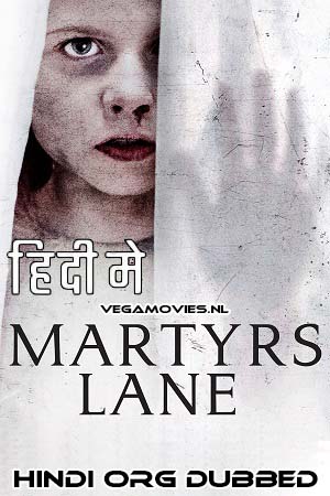 Download  Martyrs Lane (2021) Dual Audio [Hindi - English] WeB-DL 480p [300MB] | 720p [850MB] | 1080p [2GB]