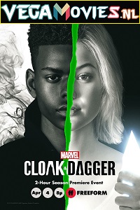 Download  Marvel Cloak & Dagger (Season 1 – 2) {English With Subtitles} 480p [150MB] | 720p [300MB]