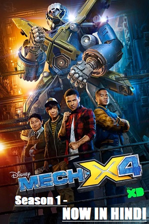 Download  Mech-X4 (2018) Season 1 [COMPLETE] Dual Audio {Hindi-English} 480p | 720p WEB-DL