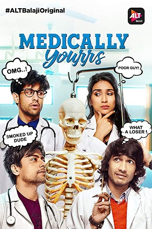 Download  [18-] Medically Yourrs (Season 1) Hindi ALTBalaji WEB Series 480p | 720p WeB-DL