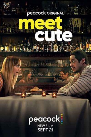 Download  Meet Cute (2022) WEB-DL {English With Subtitles} Full Movie 480p [300MB] | 720p [700MB] | 1080p [1.7GB]