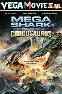 Download  Mega Shark Vs. Crocosaurus (2010) Dual Audio {Hindi-English} 480p [300MB] | 720p [900MB]