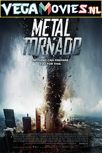 Download  Metal Tornado (2011) Dual Audio {Hindi-English} 480p [300MB] | 720p [1GB]