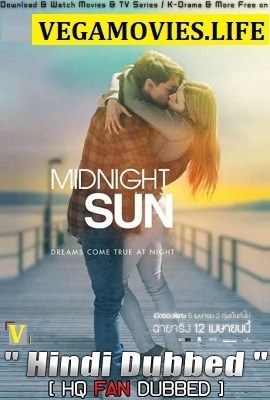 Download  Midnight Sun (2018) Dual Audio {Hindi-English} 480p [300MB] | 720p [800MB]