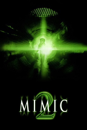 Download  Mimic 2 (2001) Dual Audio [Hindi - English] WeB-DL 480p [300MB] | 720p [700MB] | 1080p [1.6GB]