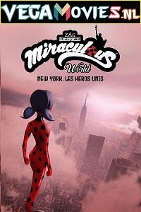 Download  Miraculous World: New York – United HeroeZ (2020) Dual Audio [Hindi-English] 480p [250MB] | 720p [650MB] | 1080p [1GB]