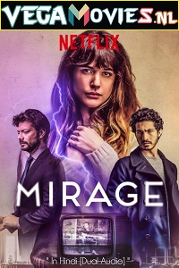 Download  Mirage (2018) BluRay Dual Audio {Hindi-English} 480p [400MB] | 720p [1GB] | 1080p [3.4GB]