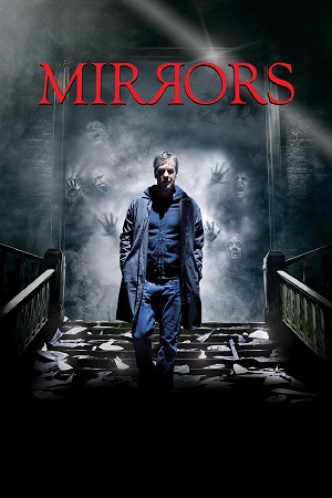 Download  Mirrors (2008) Dual Audio {Hindi-English} BluRay 480p [400MB] | 720p [850MB] | 1080p [1.9GB]