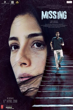 Download  Missing (2018) Hindi Full Movie WEB-DL 480p [350MB] | 720p [1GB] | 1080p [3.5GB]