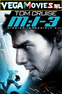 Download  Mission: Impossible 3 (2006) Dual Audio [Hindi-English] 480p [400MB] | 720p [1GB] | 1080p [2.6GB] 2160 4K