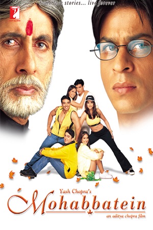 Download  Mohabbatein (2000) Hindi Full Movie 480p [600MB] | 720p [1.6GB] | 1080p [5.2GB]