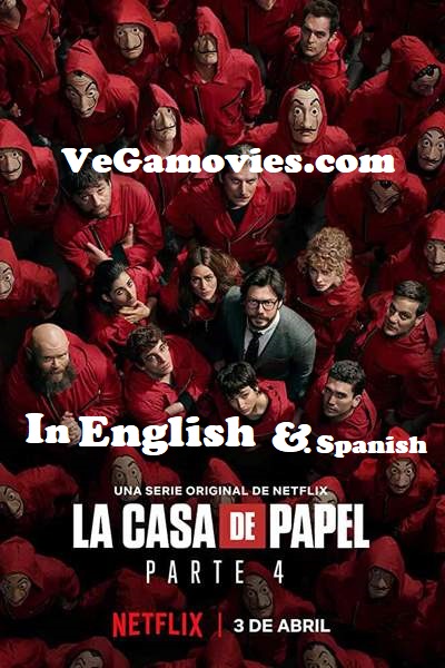 Download  Money Heist [Season 4] Netflix All Episodes in {English-Spanish} 480p | 720p WEB-DL