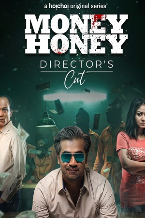 Download  Money Honey (2021) Season 1 Hindi Complete Hoichoi Original WEB Series 480p [500MB] | 720p [1GB] HDRip