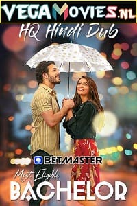 Download  Most Eligible Bachelor (2021) Hindi [HQ Dubbed] Full Movie 480p [450MB] | 720p [1.2GB] | 1080p [3.5GB]