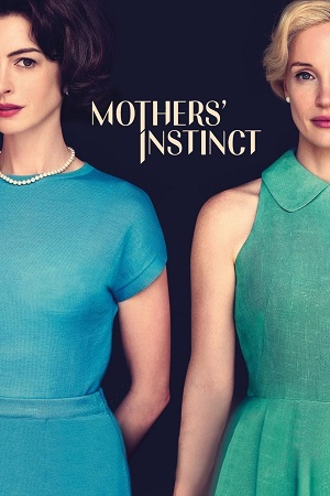 Download  Mothers Instinct (2024) {English with Subtitles} Full Movie WEB-DL 480p [280MB] | 720p [750MB] | 1080p [1.8GB]