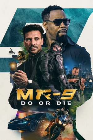 Download  MR-9: Do or Die (2023) WEB-DL {English With Subtitles} Full Movie 480p [320MB] | 720p [870MB] | 1080p [2.2GB]