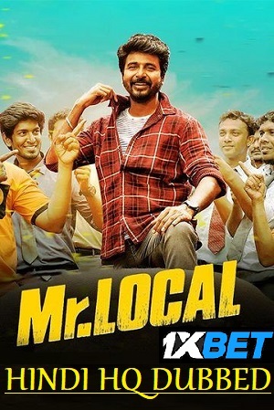 Download  Mr.Local (2019) WEB-DL Hindi [HQ-Dubbed] Full Movie 480p [500MB] | 720p [1.4GB] | 1080p [2.6GB]