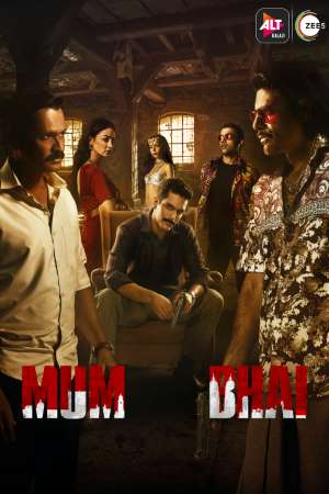 Download  Mum Bhai (Season 1) Hindi AltBalaji WEB Series 480p | 720p | 1080p WEB-DL