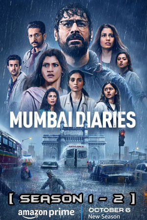 Download  Mumbai Diaries 26/11 (Season 1 – 2)  Hindi Complete Amazon Original Series 480p | 720p | 1080p WEB-DL