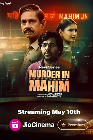 Download  Murder in Mahim (2024) Season 1 Complete JioCinema Original Hindi WEB Series 480p | 720p | 1080p WEB-DL