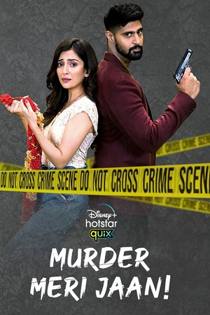 Download  Murder Meri Jaan (Season 1) Hindi [Hotstar Quix] Complete WEB Series 480p | 720p HDRip