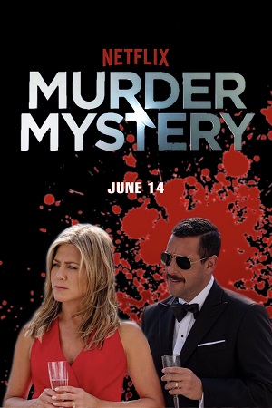 Download  Murder Mystery (2019) Dual Audio {Hindi-English} 480p [300MB] | 720p [1GB] | 1080p [2GB]