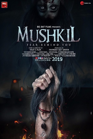 Download  Mushkil : Fear Behind You (2019) Hindi Full Movie 480p [300MB] | 720p [1GB] | 1080p [2.9GB]