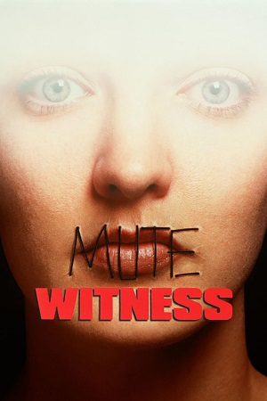 Download  Mute Witness (1995) {English with Subtitles} Full Movie WEB-DL 480p [300MB] | 720p [800MB] | 1080p [2GB]