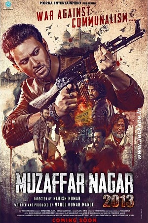 Download  Muzaffarnagar – 2013 (2017) Hindi Full Movie 480p [350MB] | 720p [1.2GB] | 1080p [3.5GB]