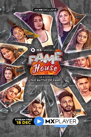 Download  MX TakaTak Fame House (2020) Season 1 Hindi Complete MX WEB Series 480p | 720p HDRip