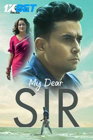 Download  My Dear Sir (2022) Hindi HQ-Dubbed Full Movie WEB-DL 480p [350MB] | 720p [1GB] | 1080p [1.8GB]