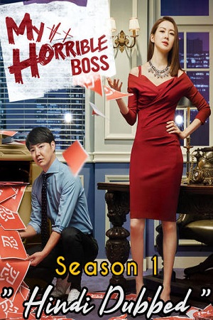 Download  My Horrible Boss S01 {Hindi Dubbed (ORG)} K-Drama TV Series 480p | 720p WEB-DL