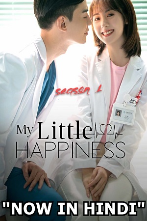 Download  My Little Happiness (Season 1) [S01E28 Added] Hindi Dubbed 720p [240MB] WEB-DL