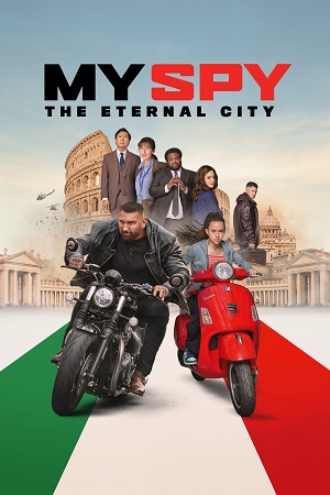 Download  My Spy: The Eternal City (2024) WEB-DL Dual Audio {Hindi-English} 480p [400MB] | 720p [1.2GB] | 1080p [2.5GB] | 2160p [12.2GB] HDR