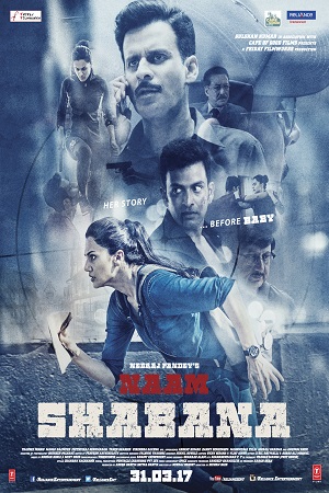 Download  Naam Shabana (2017) Hindi Full Movie 480p [400MB] | 720p [1.3GB] | 1080p [4.2GB]