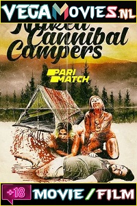 Download  [18-] Naked Cannibal Campers (2020) Dual Audio {Hindi-English} 480p [300MB] | 720p [800MB]