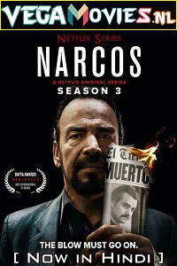 Download  Narcos (Season 3)  Dual Audio {Hindi DD 5.1 – English} Complete Netflix WEB Series 480p [160MB] | 720p [400MB] WEB-DL