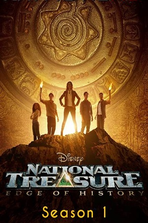 Download  National Treasure: Edge of History (2022) Season 1 [Complete] English WEB Series 480p | 720p WEB-DL