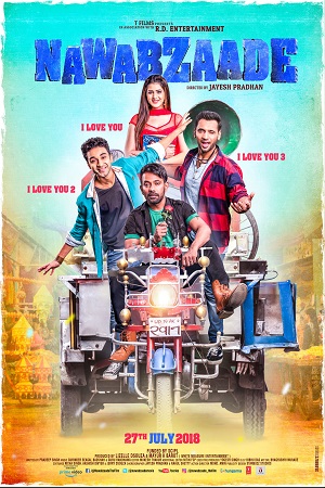 Download  Nawabzaade (2018) Hindi Full Movie 480p [300MB] | 720p [1GB] | 1080p [3.3GB]