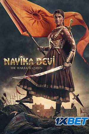 Download  Nayika Devi the Warrior Queen (2022) Hindi HQ-Dubbed WEB-DL 480p [500MB] | 720p [1.3GB] | 1080p [3GB]