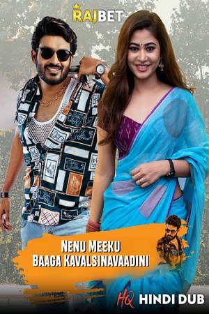 Download  Nenu Meeku Baaga Kavalsinavaadini (2022) WEB-DL [HQ Hindi-Dubbed] Full Movie 480p [400MB] | 720p [1.2GB] | 1080p [2.2GB]