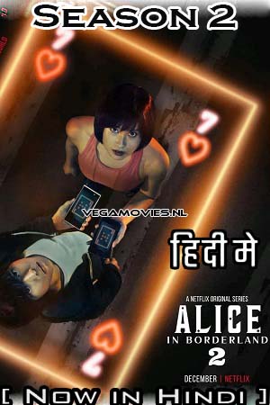 Download  Alice In Borderland – Netflix Original (2022) Season 2 Dual Audio {Hindi-English} 480p | 720p | 1080p WEB-DL