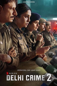 Download  Delhi Crime (2022) Season 2 Hindi [Multi Audio] Complete Netflix Original WEB Series 480p | 720p | 1080p WEB-DL