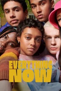 Download  Everything Now – Netflix Original (2023) Season 1 Complete Dual Audio {Hindi-English} Series 480p | 720p | 1080p WEB-DL