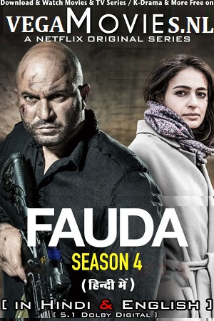 Download  Fauda (Season 1 – 4) Dual Audio {Hindi-English} Complete Netflix Series 720p [300MB] WEB-DL