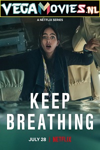 Download  Keep Breathing – Netflix Original (2022) Dual Audio {Hindi-English} 480p | 720p | 1080p WEB-DL