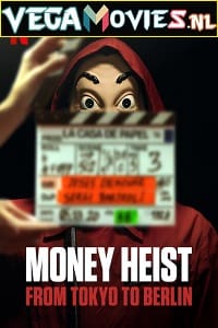 Download  Netflix Money Heist: From Tokyo to Berlin (2021) Season 2 Dual Audio {Hindi-English} 480p | 720p WEB-DL