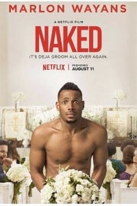 Download  Naked (2017) Netflix English 720p [550MB] | 1080p [2.5GB] BluRay