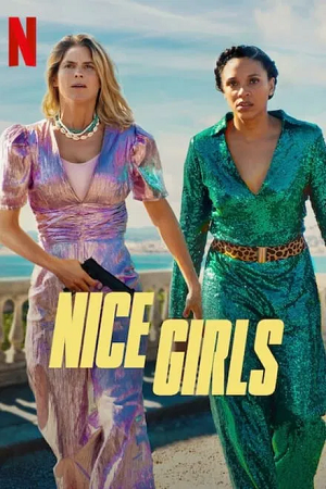 Download  Nice Girls (2024) WEB-DL MulTi Audio {Hindi-English-French} NetFlix Original 480p [330MB] | 720p [920MB] | 1080p [2GB]