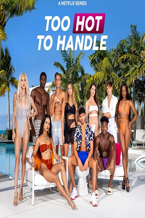 Download  Too Hot to Handle – Netflix Original (2022) Season 4 Dual Audio {Hindi-English} 480p | 720p WEB-DL